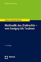 Kartonierter Einband Methodik des Zivilrechts - von Savigny bis Teubner von 