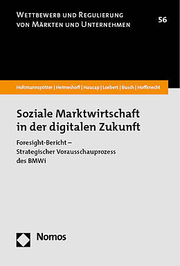 Kartonierter Einband Soziale Marktwirtschaft in der digitalen Zukunft von Dirk Holtmannspötter, Ulrich Heimeshoff, Justus Haucap