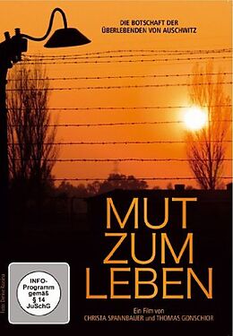 Mut zum Leben - Die Botschaft der Überlebenden von Auschwitz DVD