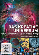 Das kreative Universum - Naturwissenschaft und Spiritualität im Dialog DVD