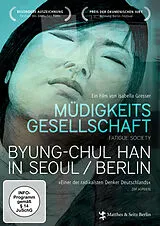 Müdigkeitsgesellschaft: Byung-Chul Han in Seoul/Berlin DVD