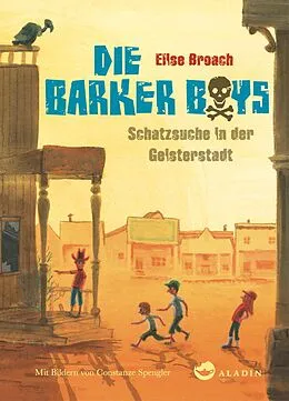E-Book (epub) Die Barker Boys. Band 2: Schatzsuche in der Geisterstadt von Elise Broach