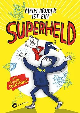 E-Book (epub) Mein Bruder ist ein Superheld von David Solomons