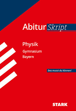 Kartonierter Einband STARK AbiturSkript - Physik - Bayern von Ferdinand Hermann-Rottmair, Florian Borges