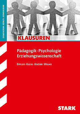 Kartonierter Einband STARK Klausuren Gymnasium - Pädagogik / Psychologie Oberstufe von Martina Klein, Andreas Knorr, Eckhard Wilms
