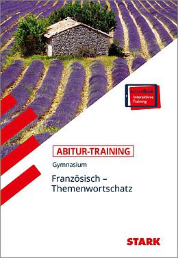 Kartonierter Einband (Kt) STARK Abitur-Training - Französisch Themenwortschatz von Christiane Heller-Doyère, Werner Wussler