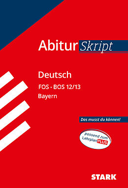 Kartonierter Einband STARK AbiturSkript FOS/BOS - Deutsch 12/13 Bayern von Stefan Neuhauser, Fritz Schäffer