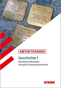 Kartonierter Einband (Kt) STARK Abitur-Training - Geschichte Band 1 - NRW von Henning Aubel, Christine Eckl, Ralf u a Saul
