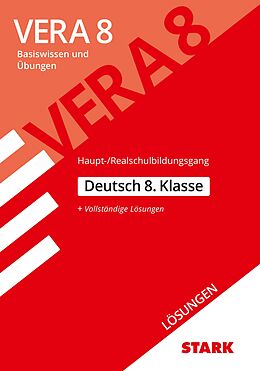 Kartonierter Einband STARK Lösungen zu VERA 8 Haupt-/ Realschulbildungsgang - Deutsch von 