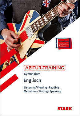 Kartonierter Einband STARK Englisch - Abitur-Training - Listening/Viewing, Reading, Mediation, Writing, Speaking von Paul Jenkinson, Bernhard Weidner