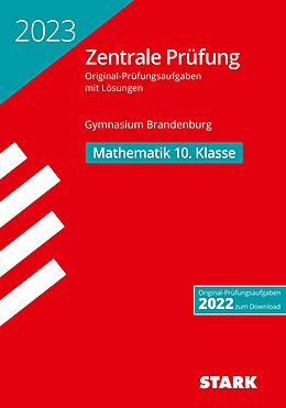 Kartonierter Einband STARK Zentrale Prüfung 2023 - Mathematik 10. Klasse - Brandenburg von 