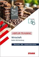 Set mit div. Artikeln (Set) STARK Wirtschaft - Abitur-Training BW - Abitur ab 2027 von Holger Nagel, Joachim Traub