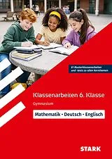 Kartonierter Einband STARK Mathematik/Deutsch/Englisch 6. Klasse - Klassenarbeiten Gymnasium von Carlo Vöst, Simon Hauzenberger, Johanna Ressel