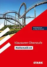 Kartonierter Einband STARK Mathematik eA Oberstufe - Klausuren Gymnasium von 