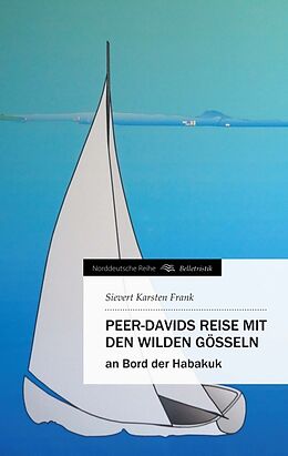 Kartonierter Einband Peer-Davids Reise mit den wilden Gösseln von Sievert Karsten Frank