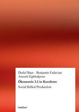 E-Book (epub) Ökonomie 3.1 in Kurzform von Anusch Eghbalpour, Benjamin Fadavian, Detlef Baer