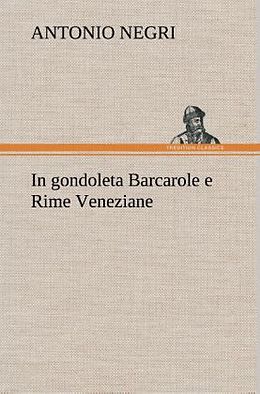 Fester Einband In gondoleta Barcarole e Rime Veneziane von Antonio Negri