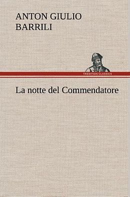 Fester Einband La notte del Commendatore von Anton Giulio Barrili