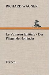 Livre Relié Fliegende Holländer. French de Richard Wagner