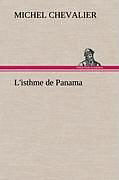 Livre Relié L'isthme de Panama de Michel Chevalier