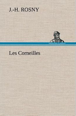 Livre Relié Les Corneilles de J. -H. Rosny