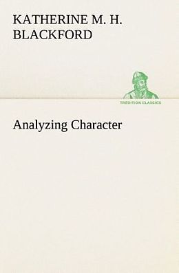 Couverture cartonnée Analyzing Character de Katherine M. H. Blackford