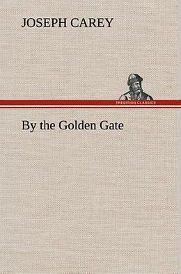Fester Einband By the Golden Gate von Joseph Carey