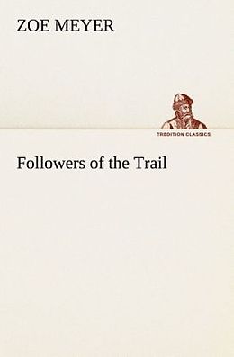 Couverture cartonnée Followers of the Trail de Zoe Meyer