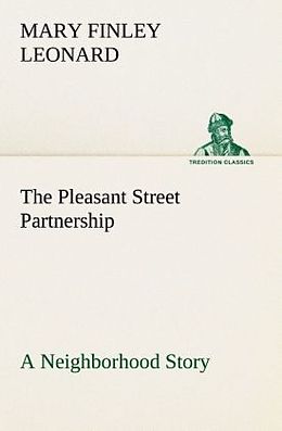 Kartonierter Einband The Pleasant Street Partnership A Neighborhood Story von Mary Finley Leonard