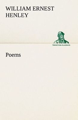 Kartonierter Einband Poems von William Ernest Henley