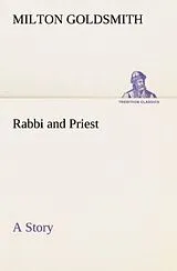 Kartonierter Einband Rabbi and Priest A Story von Milton Goldsmith