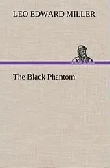 Fester Einband The Black Phantom von Leo E. (Leo Edward) Miller