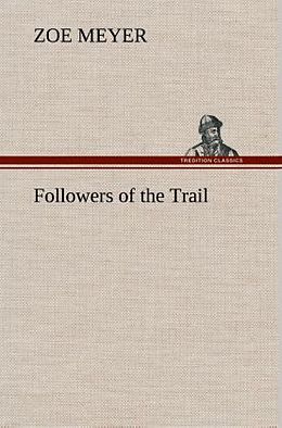 Livre Relié Followers of the Trail de Zoe Meyer