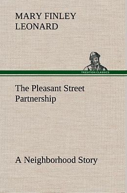 Fester Einband The Pleasant Street Partnership A Neighborhood Story von Mary Finley Leonard