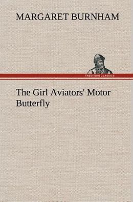 Livre Relié The Girl Aviators' Motor Butterfly de Margaret Burnham