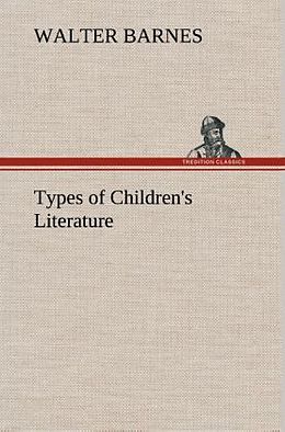 Fester Einband Types of Children's Literature von Walter Barnes