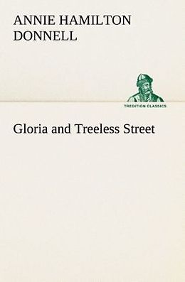 Couverture cartonnée Gloria and Treeless Street de Annie Hamilton Donnell