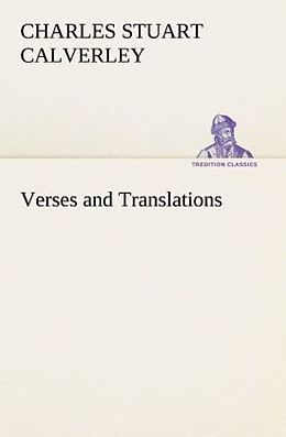 Kartonierter Einband Verses and Translations von Charles Stuart Calverley