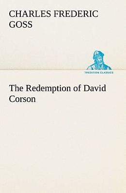 Kartonierter Einband The Redemption of David Corson von Charles Frederic Goss