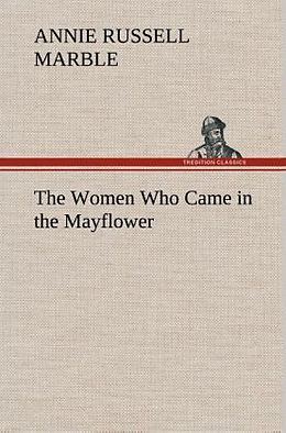 Livre Relié The Women Who Came in the Mayflower de Annie Russell Marble