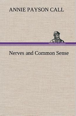 Livre Relié Nerves and Common Sense de Annie Payson Call