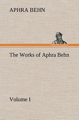 Livre Relié The Works of Aphra Behn, Volume I de Aphra Behn