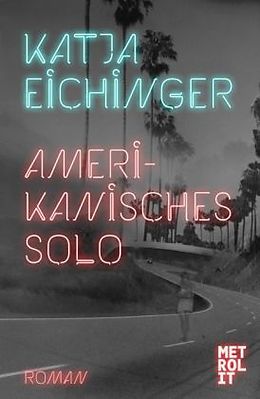 Fester Einband Amerikanisches Solo von Katja Eichinger