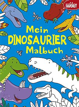 Mein Dinosaurier-Malbuch - - Buch Kaufen | Ex Libris