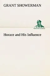 Kartonierter Einband Horace and His Influence von Grant Showerman