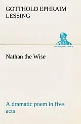 Kartonierter Einband (Kt) Nathan the Wise a dramatic poem in five acts von Gotthold Ephraim Lessing