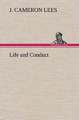 Fester Einband Life and Conduct von J. Cameron Lees