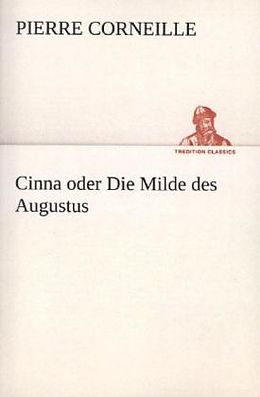 Kartonierter Einband Cinna oder Die Milde des Augustus von Pierre Corneille