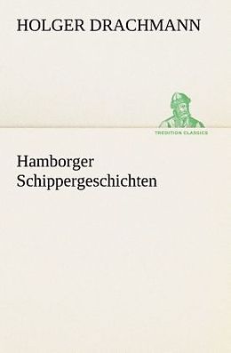 Kartonierter Einband Hamborger Schippergeschichten von Holger Drachmann