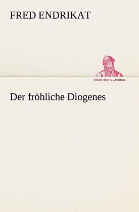 Der fröhliche Diogenes